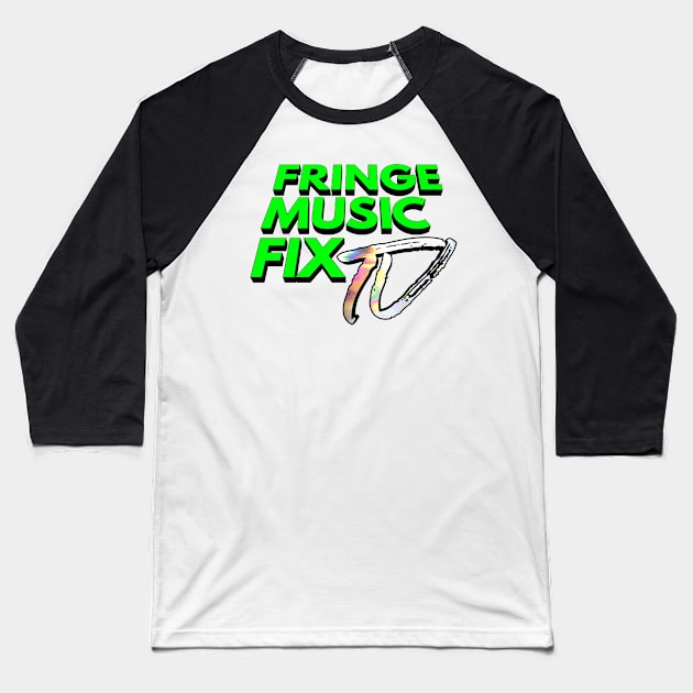 FRINGE MUSIC FIX Logo (Green x Black Shadow Variant) Baseball T-Shirt by Sudburied